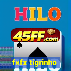 fxfx tigrinho